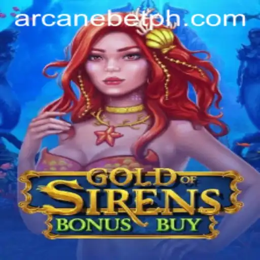 Unveiling the Mysteries of GoldofSirensBonusBuy on Arcanebet