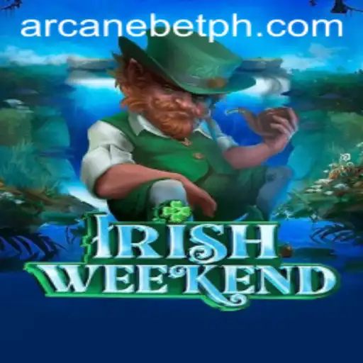 Discover the Thrills of IrishWeekend in the World of Arcanebet
