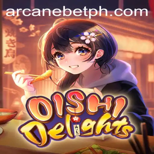 Discover the Thrills of OishiDelights: A New Adventure with Arcanebet